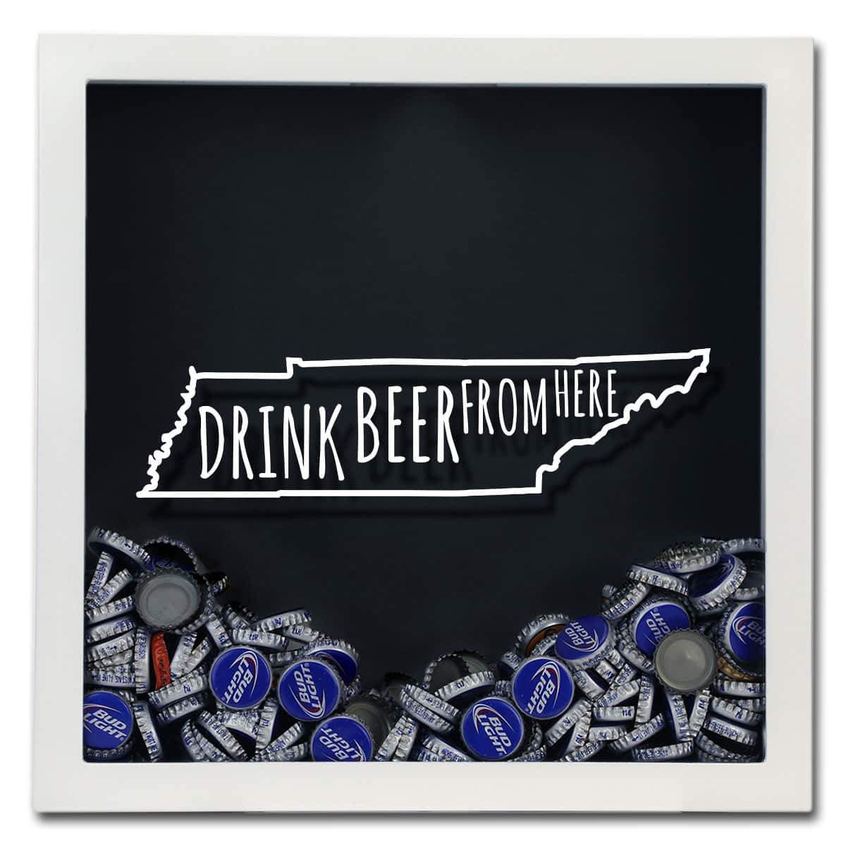Tennessee Drink Beer From Here Beer Cap Shadow Box